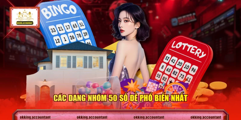 Các dạng nhóm 50 số đề phổ biến nhất