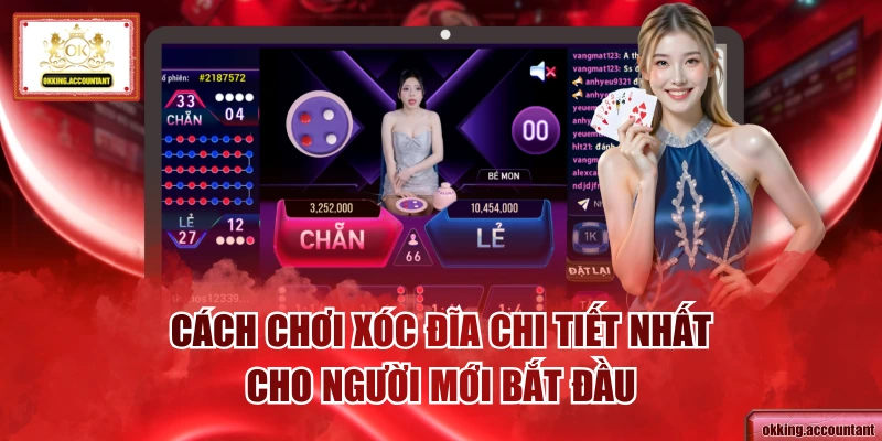 Cách Chơi Xóc Đĩa Chi Tiết Nhất Cho Người Mới Bắt Đầu