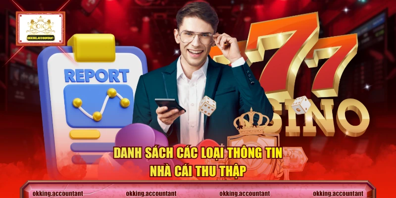 Danh sách các loại thông tin nhà cái thu thập