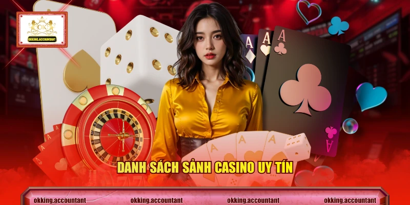 Danh sách sảnh casino uy tín