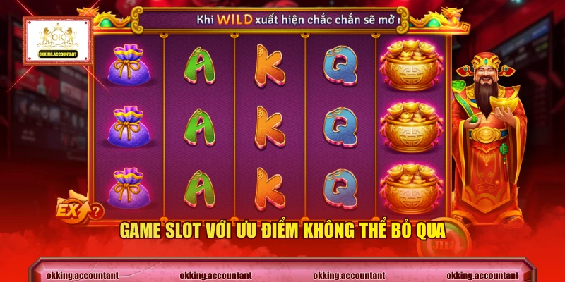Game slot với ưu điểm không thể bỏ qua