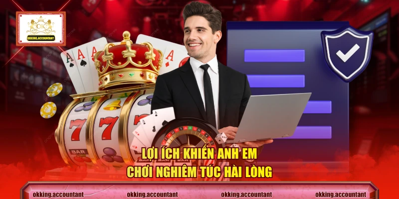 Lợi ích khiến anh em chơi nghiêm túc hài lòng