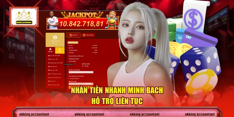 Nhận tiền nhanh minh bạch hỗ trợ liên tục