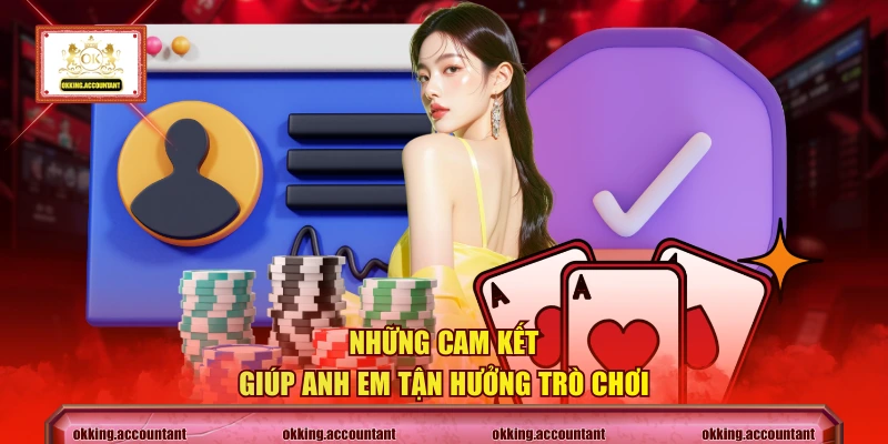 Những cam kết giúp anh em tận hưởng trò chơi