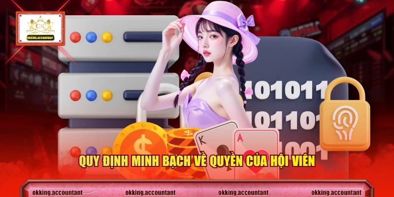 Quy định minh bạch về quyền của hội viên
