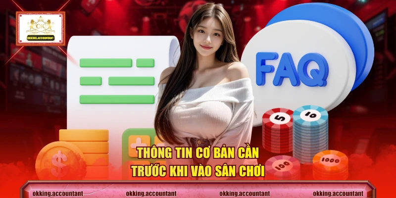 Thông tin cơ bản cần trước khi vào sân chơi