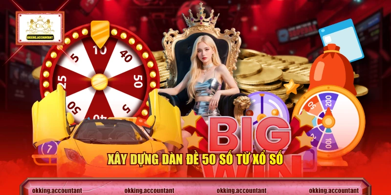 Xây dựng dàn đề 50 số từ xổ số